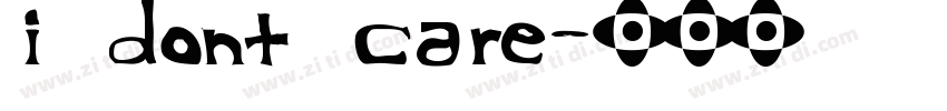 i dont care字体转换